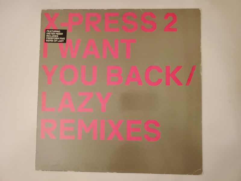 X-Press 2 I Want You Back / Lazy Remixes vinyl record